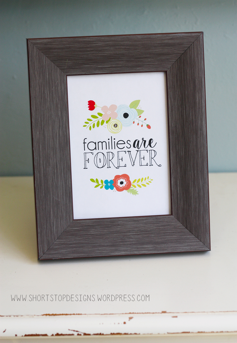 Families are Forever Printable – Short Stop Designs